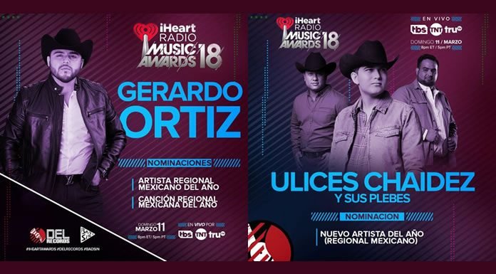 Gerardo Ortiz & Ulices Chaidez son Nominados a Los iHeart Radio Music Awards