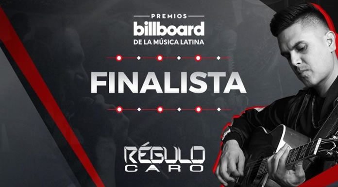 Régulo Caro Nominado en los Premios Billboard a La Música Latina 2018