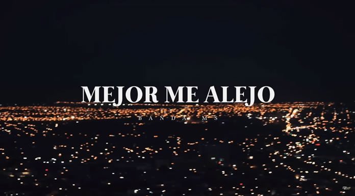 Banda MS Presenta El Video Oficial De Su Nuevo Sencillo ''Mejor Me Alejo''