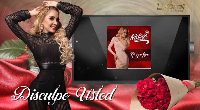 Melissa Plancarte Presenta Su Nuevo Sencillo "Disculpe Usted"