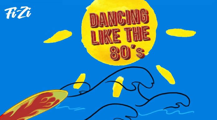 Fi-Zi Estrena Su Nuevo Sencillo "Dancing Like the 80's"