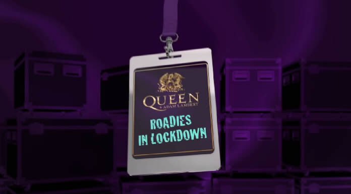 Queen + Adam Lambert Presentan La Serie Documental "Roadies In Lockdown"