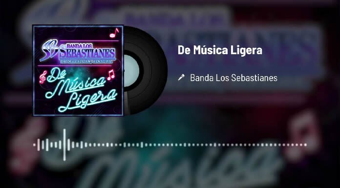 Banda Los Sebastianes Presentan Su Nuevo Sencillo "De Música Ligera"