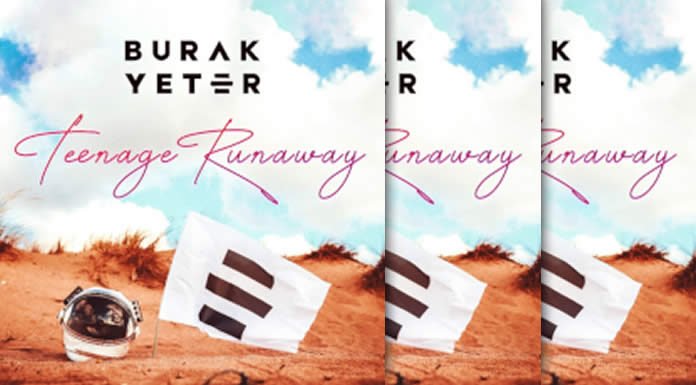 Burak Yeter Regresa Con Su Nuevo Sencillo Y Video "Teenage Runaway"