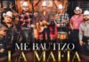 Impostores De Nuevo León Estrenan Su Nuevo Sencillo, Video Y Álbum Me Bautizó La Mafia
