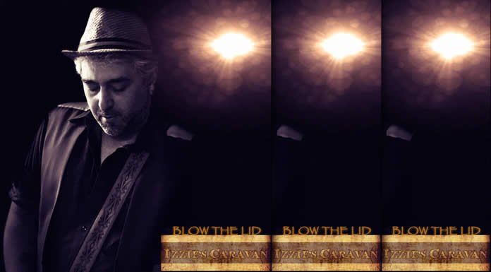 Izzie's Caravan Lanza "Roadkill Rita" Primer Sencillo De Su Nuevo Álbum "Blow The Lid"