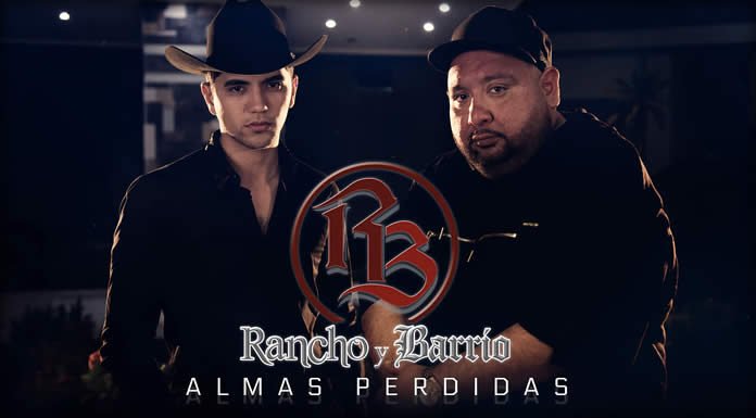 Rancho Y Barrio Presentan Su Nuevo Sencillo "Almas Perdidas"