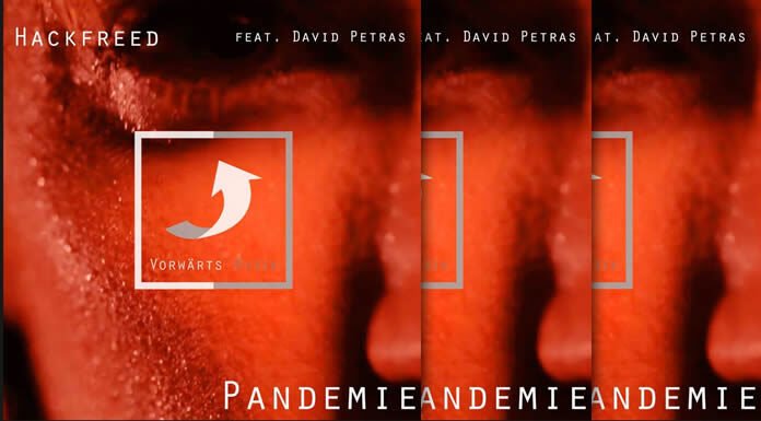 Hackfreed Presenta Su Nuevo Sencillo "Pandemie" Ft. David Petras