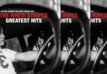 The White Stripes Lanza Su Primer Álbum De Antología Oficial "The White Stripes Greatest Hits"