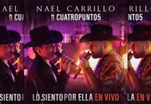 Nael Carrillo Presenta Su Nuevo Sencillo Y Video "Lo Siento Por Ella" Ft. Cuatropunto5
