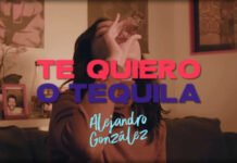 Alejandro González Estrena Su Nuevo Sencillo Y Video "Te Quiero O Tequila"