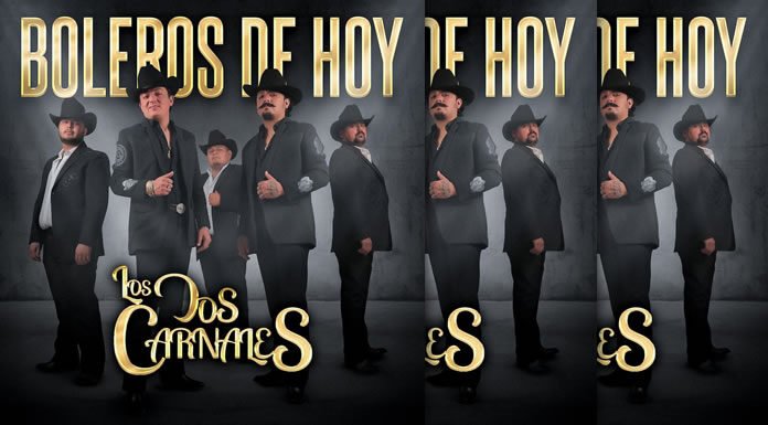 Los Dos Carnales Presentan Su Nuevo Álbum "Boleros De Hoy"