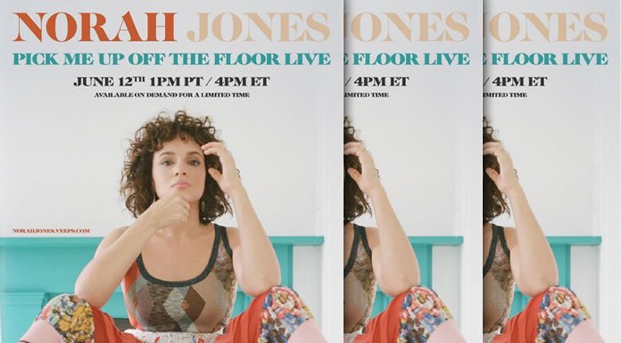 Norah Jones Anuncia Livestream Con Full Band Performance De Su Álbum "Pick Me Up Off The Floor"