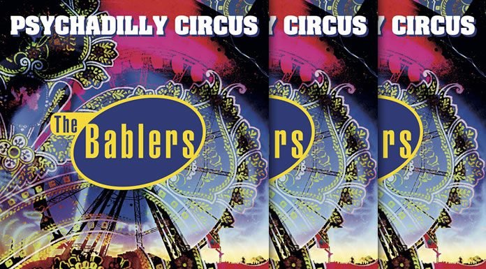 The Bablers Estrenan Su Nuevo Álbum "Psychadilly Circus"