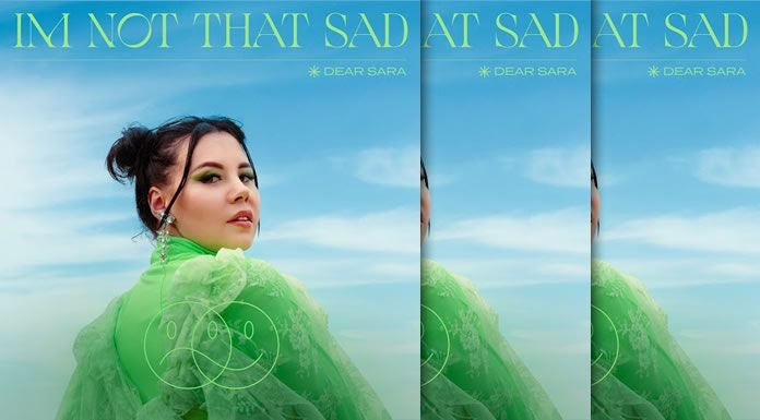 Dear Sara Lanza Su EP Debut "I'm Not That Sad"