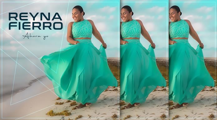 Reyna Fierro Lanza Su Nuevo Álbum "Ahora Yo"