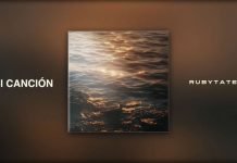 Rubytates Presenta Su Nuevo Sencillo "Mi Canción"
