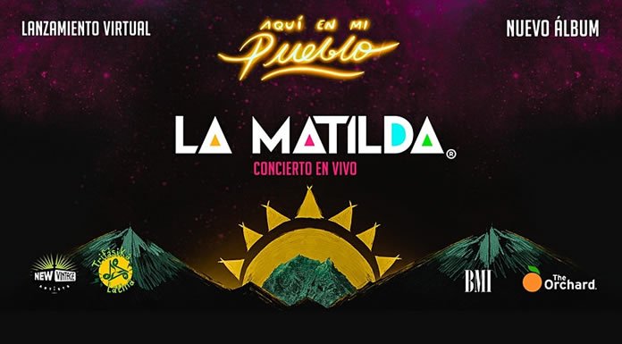 La Matilda Lanzará Su Nuevo Álbum "Aquí En Mi Pueblo" Con Un Show Online