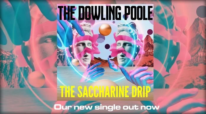 The Dowling Poole Presenta Su Nuevo Sencillo "The Saccharine Drip"