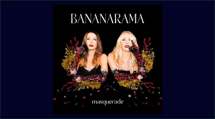 Bananarama Estrena El Sencillo Y Lyric Video "Favourite" Adelanto De Su Nuevo Álbum "Masquerade"